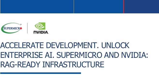 Accelerate Development Unlock Enterprise AI Supermicro And Nvidia RAG Ready Infrastructure