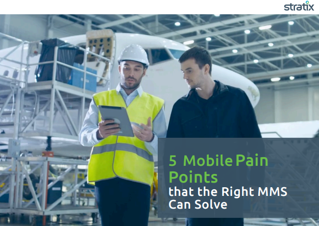 5 Mobile Pain Points that the Right MMS Can Solve