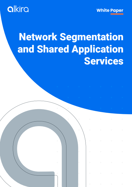 Network Segmentation and Shared Application Services