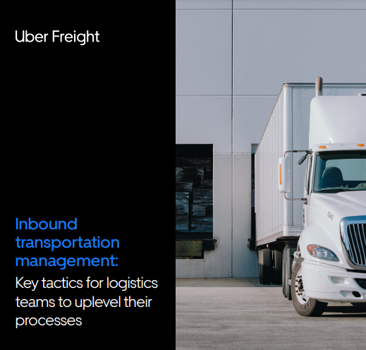 Inbound transportation management: Key tactics to uplevel your processes