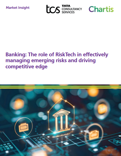 Banking: The role of RiskTech in effectively managing emerging risks and driving competitive edge