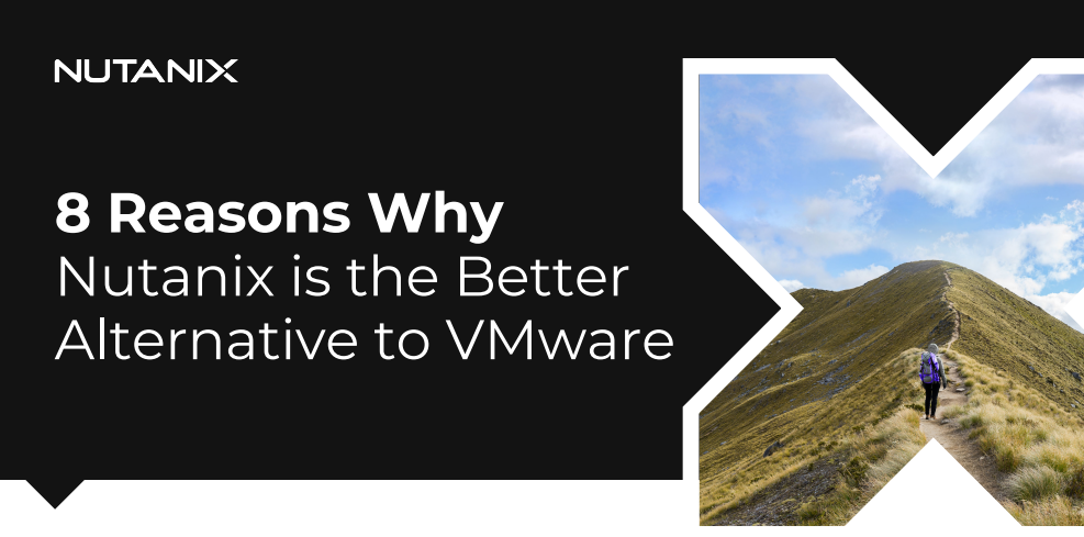 Nutanix vs VMware 8 Reasons to Make the Move